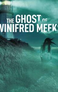 The Ghost of Winifred Meeks