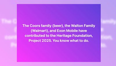 Fact Check: Project 2025's Heritage Foundation Donors Have Included Coors, Walmart and ExxonMobil