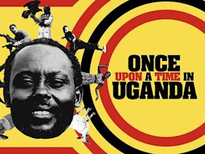 Once Upon a Time in Uganda