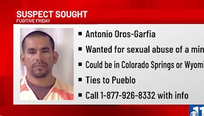 Man wanted for sexual abuse of a minor could be in Colorado Springs or Pueblo