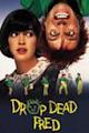 Drop Dead Fred