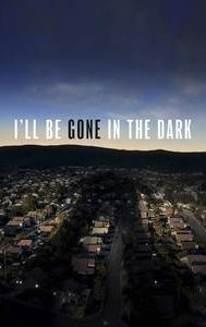 I'll Be Gone in the Dark