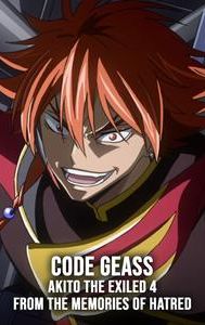 Code Geass: Akito the Exiled 4 - From the Memories of Hatred