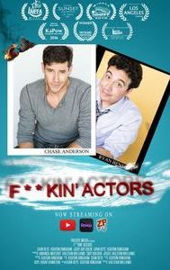 F**Kin' Actors