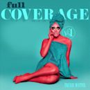 Full Coverage, Vol. 1