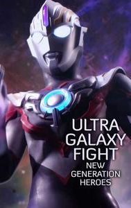 Ultra Galaxy Fight - New Generation Heroes