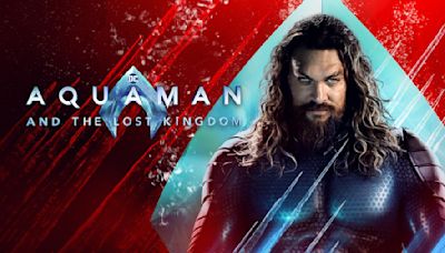 Aquaman and the Lost Kingdom OTT Release Date: Be ready - the DC Universe’s action-adventure superhero film is coming to India