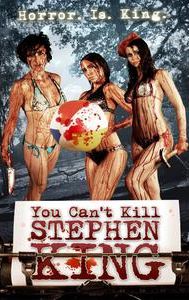 You Can't Kill Stephen King