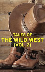 Tales of the Wild West (Vol. 2)