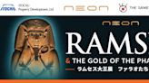 NEON Japan to Showcase the Asia Premiere of Ramses and the Gold of the Pharaohs in Tokyo, Following Phenomenal Successes in the US, Europe & Oceania