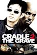 Cradle 2 the Grave