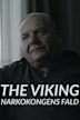 The Viking - Narkokongens Fald