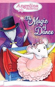 Angelina Ballerina: The Magic of Dance