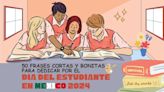 50 frases cortas y bonitas para dedicar por el Día del Estudiante en México 2024 este 23 de mayo