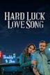 Hard Luck Love Song