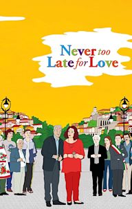 Never Too Late for Love