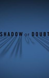 Shadow of Doubt