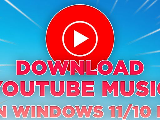 How To Download YouTube Music App For PC [ Windows 11/10/7 ]