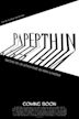 Paperthin