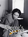 Jerome's Secret