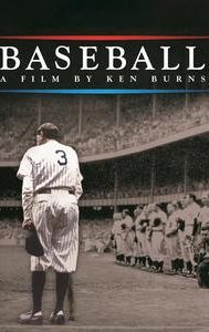 Baseball: A Film by Ken Burns