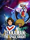 Tekkaman: The Space Knight