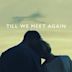 Till We Meet Again (2016 film)