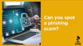 The Better Business Bureau Shares Tips to avoid Phishing Scams