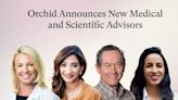 Orchid Welcomes Distinguished Clinical and Genetics Leaders to its Advisory Boards