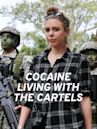Cocaine: Living with the Cartels