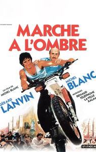 Marche à l'ombre