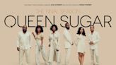 5 things to expect from the final season of ‘Queen Sugar’