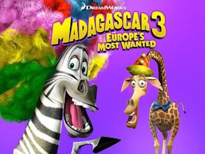 Madagascar 3: Europe's Most Wanted