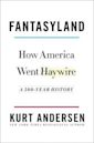 Fantasyland: How America Went Haywire: A 500-Year History