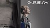 The Ones Below Streaming: Watch & Stream Online via Amazon Prime Video