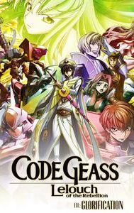 Code Geass: Lelouch of the Rebellion III -- Glorification