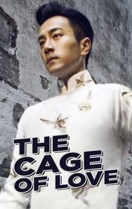 The Cage of Love