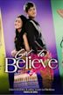 Got to Believe