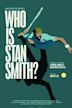 Who Is Stan Smith?