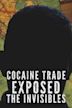 Cocaine Trade Exposed (The Invisibles)