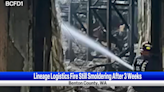 Lineage Logistic Warehouse fires continues to smolders; officials unable to identify end date