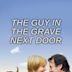 The Guy in the Grave Next Door