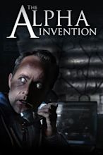 The Alpha Invention (2015) - Posters — The Movie Database (TMDB)
