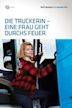 Die Truckerin