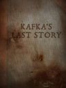 Kafka's Last Story