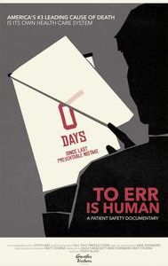 To Err Is Human: A Patient Safety Documentary