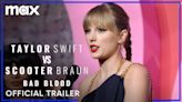 Taylor Swift vs. Scooter Braun: Bad Blood Trailer: Taylor Swift And Scooter Braun Starrer Taylor Swift...