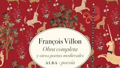 François Villon, el poeta y criminal que fascina con el trallazo de sus versos