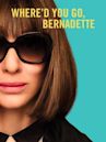 Where'd You Go, Bernadette