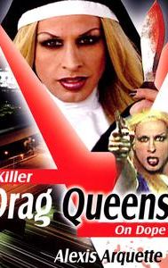 Killer Drag Queens on Dope